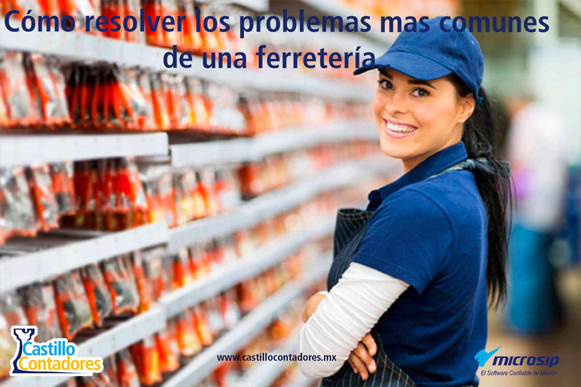 Cómo resolver los problemas mas comunes de una ferretería.