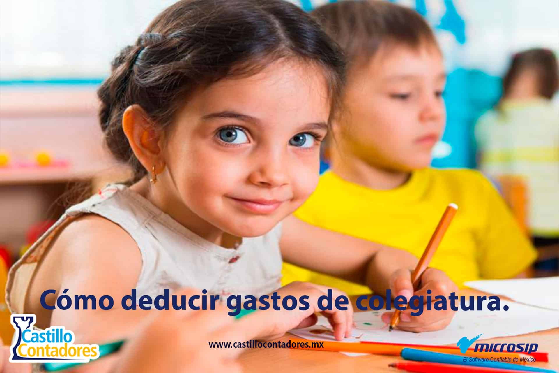 Cómo deducir gastos de colegiatura. Castillo Contadores. Microsip